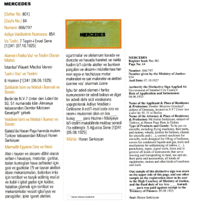 MERCEDES MARKASINI TÜRKİYE&#039;DE İLK OLARAK 06 HAZİRAN 1925 TARİHİNDE TESCİLEMİŞTİR.